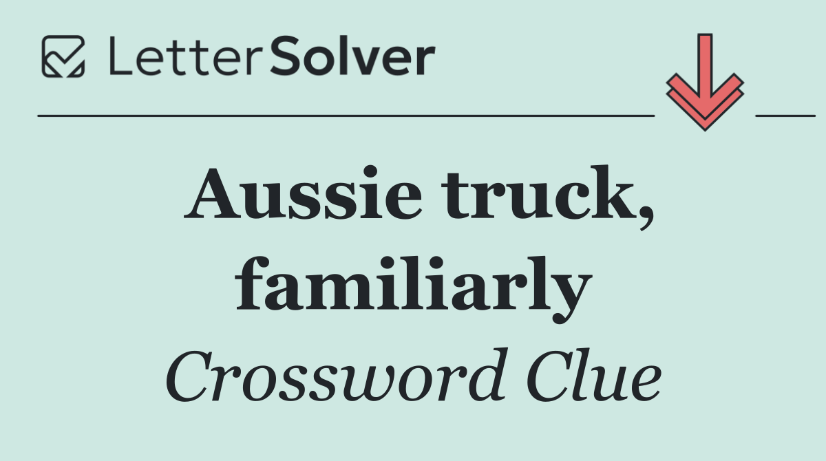 Aussie truck, familiarly
