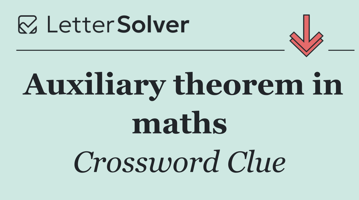 Auxiliary theorem in maths