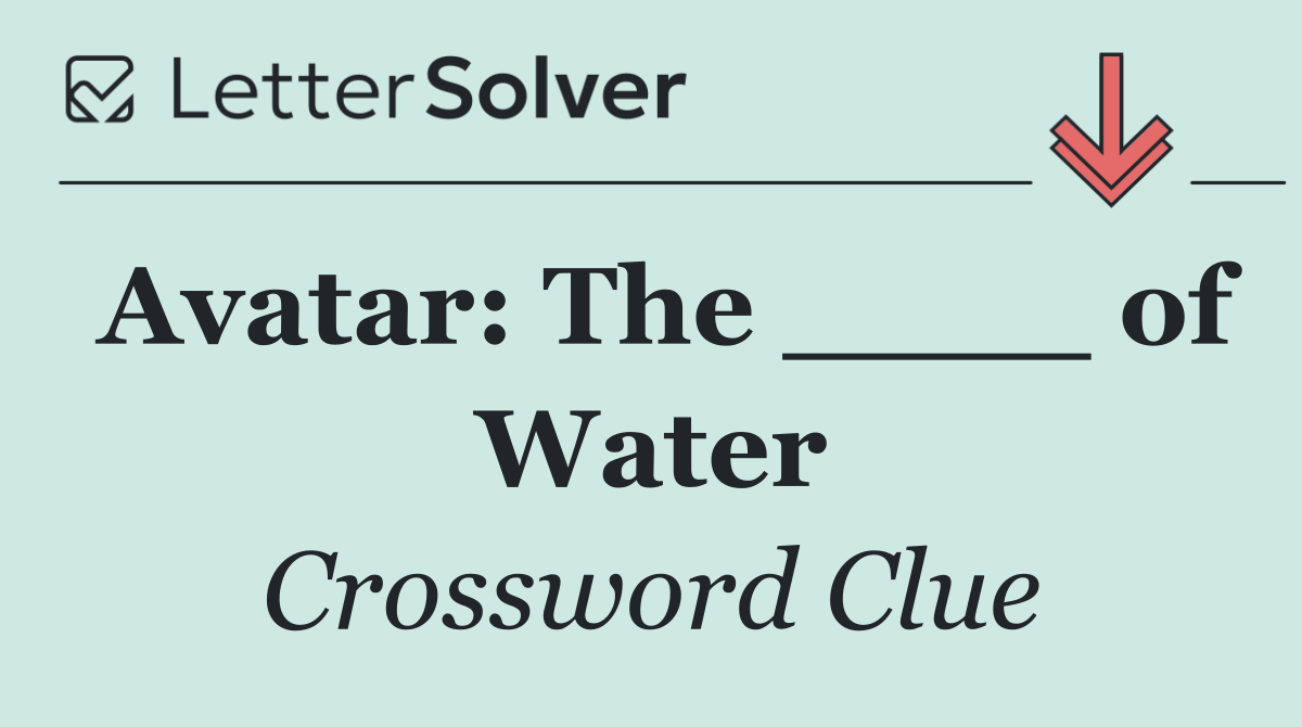 Avatar: The ____ of Water