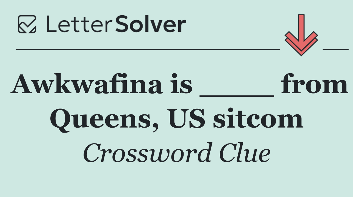 Awkwafina is ____ from Queens, US sitcom
