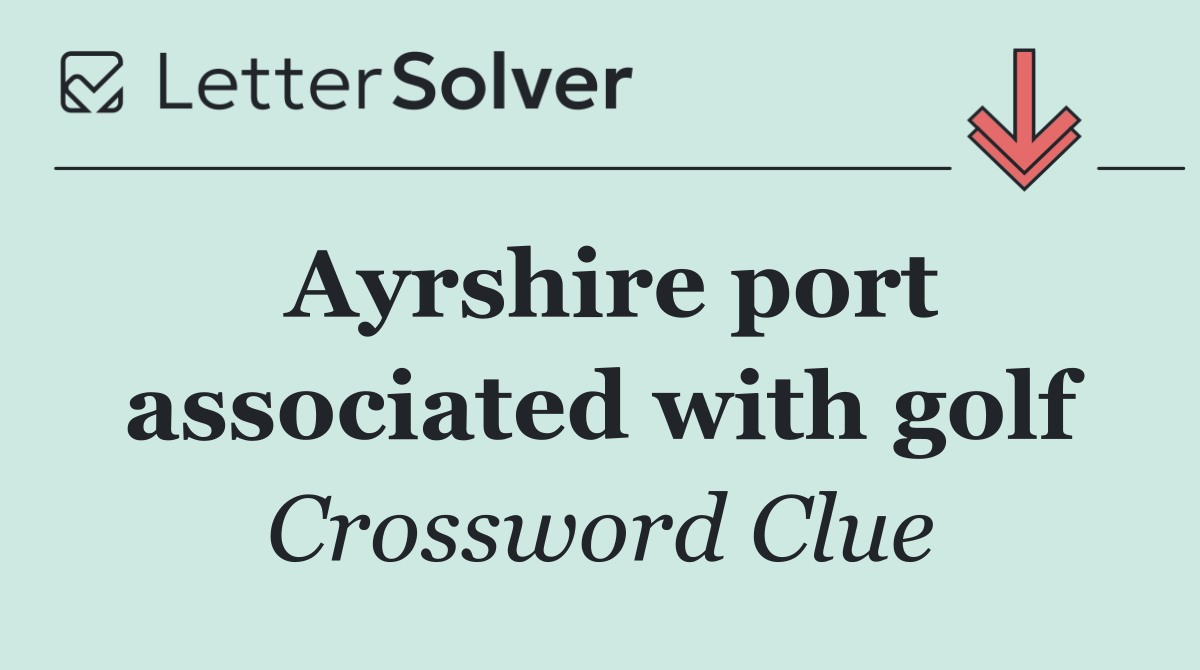Ayrshire port associated with golf