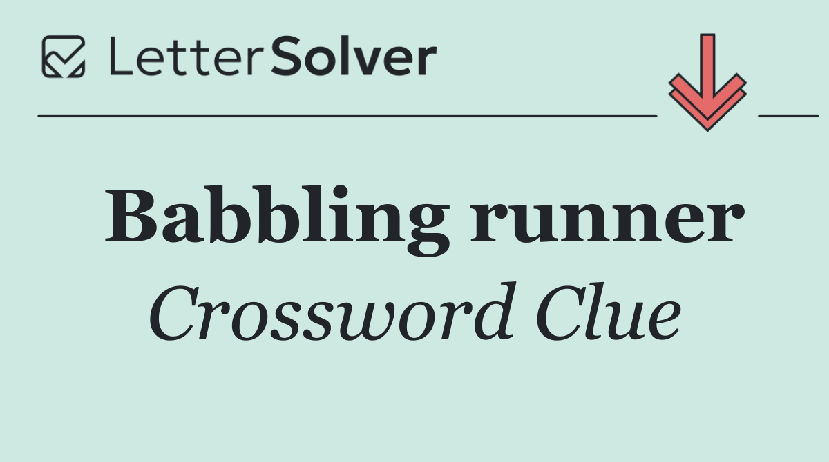 Babbling runner