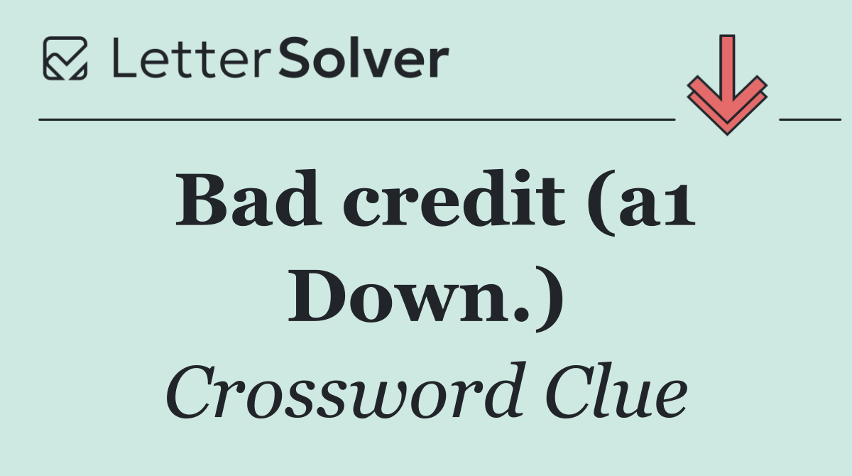 Bad credit (a1 Down.)