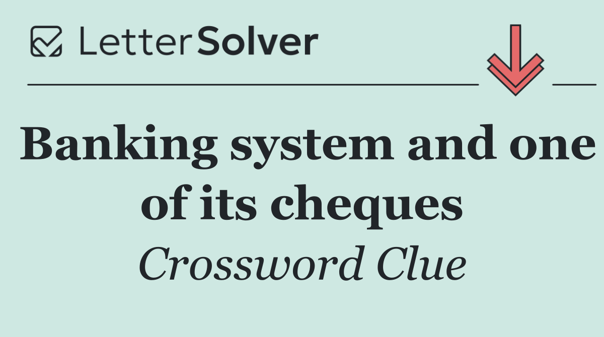 Banking system and one of its cheques