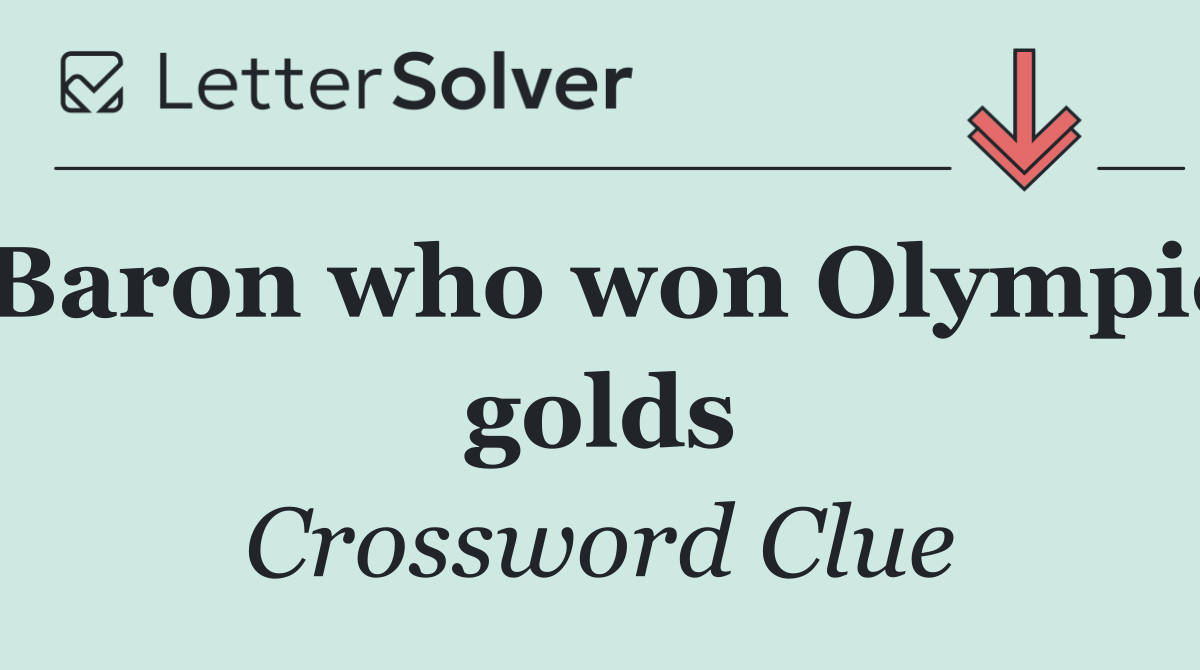 Baron who won Olympic golds