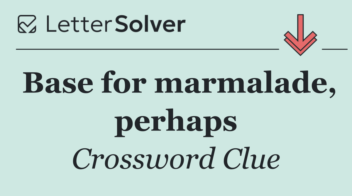 Base for marmalade, perhaps