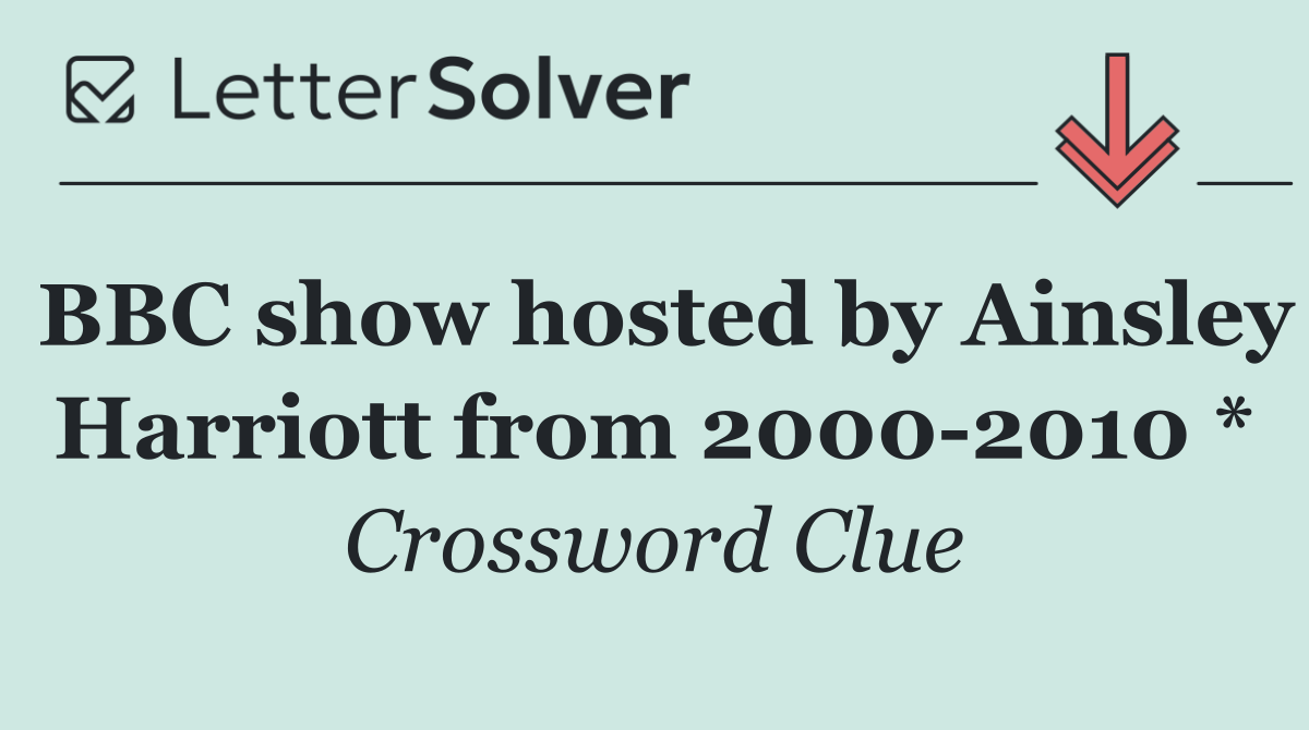 BBC show hosted by Ainsley Harriott from 2000 2010 *