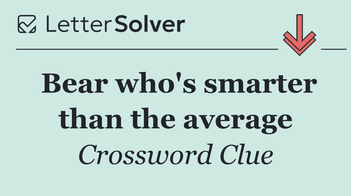 Bear who's smarter than the average