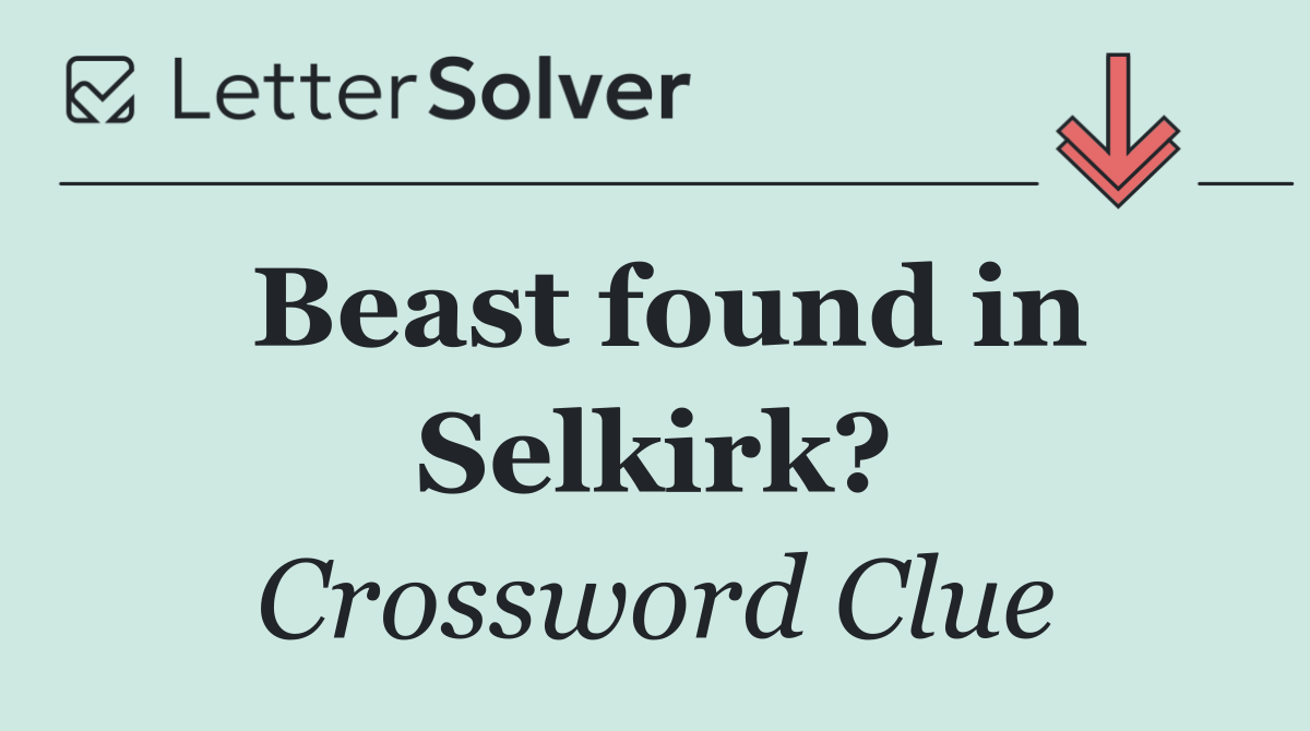 Beast found in Selkirk?