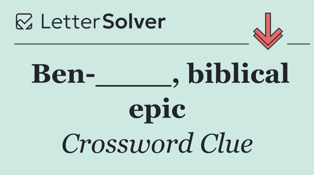 Ben ____, biblical epic