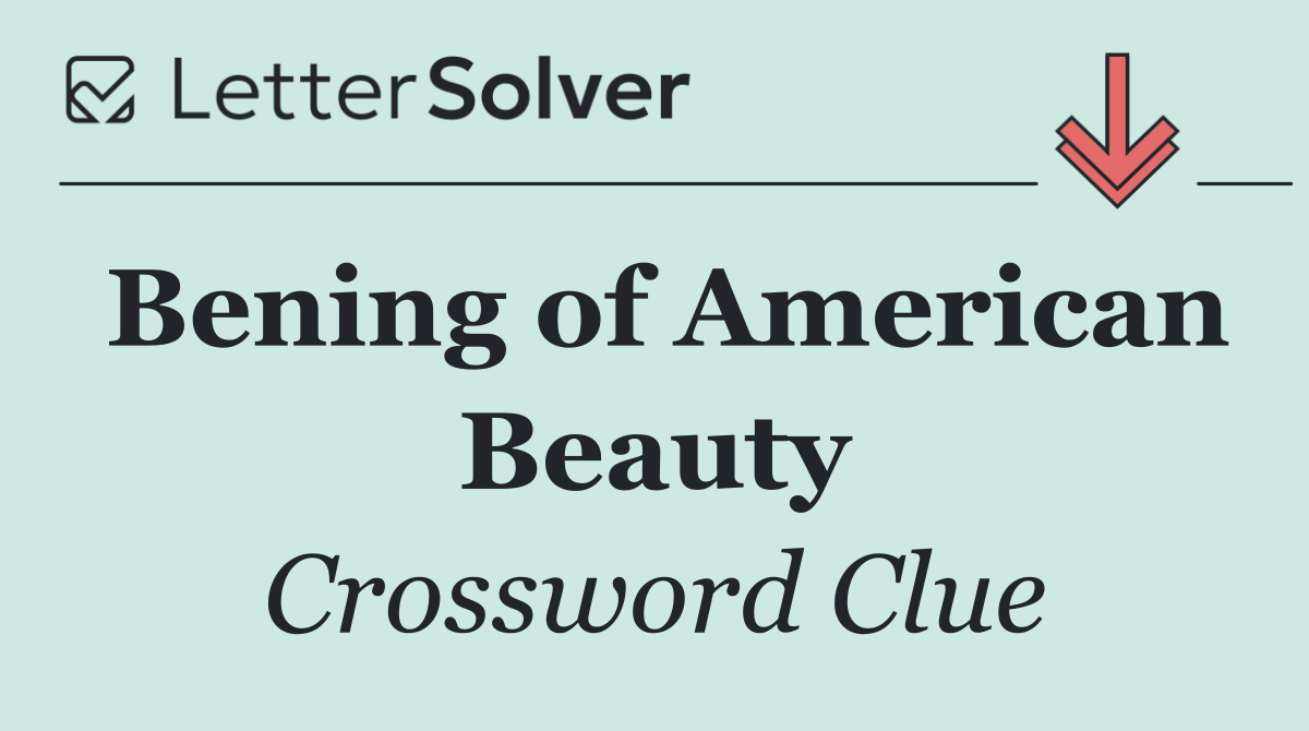 Bening of American Beauty