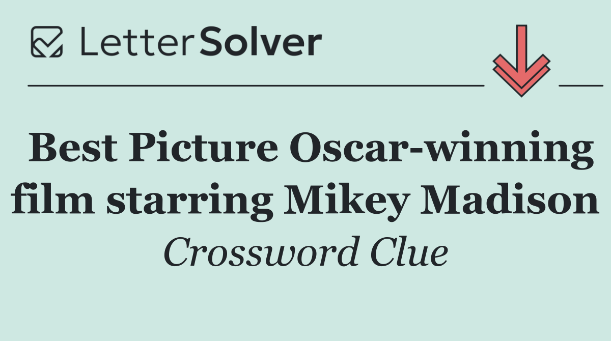 Best Picture Oscar winning film starring Mikey Madison