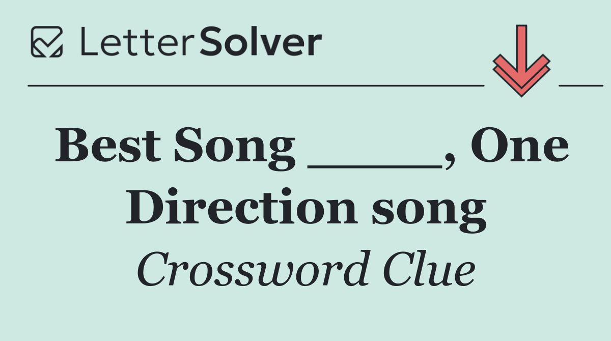 Best Song ____, One Direction song