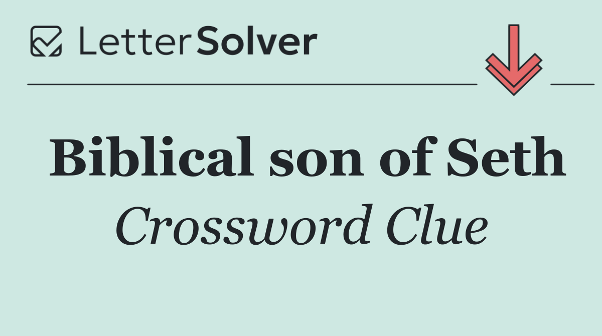 Biblical son of Seth