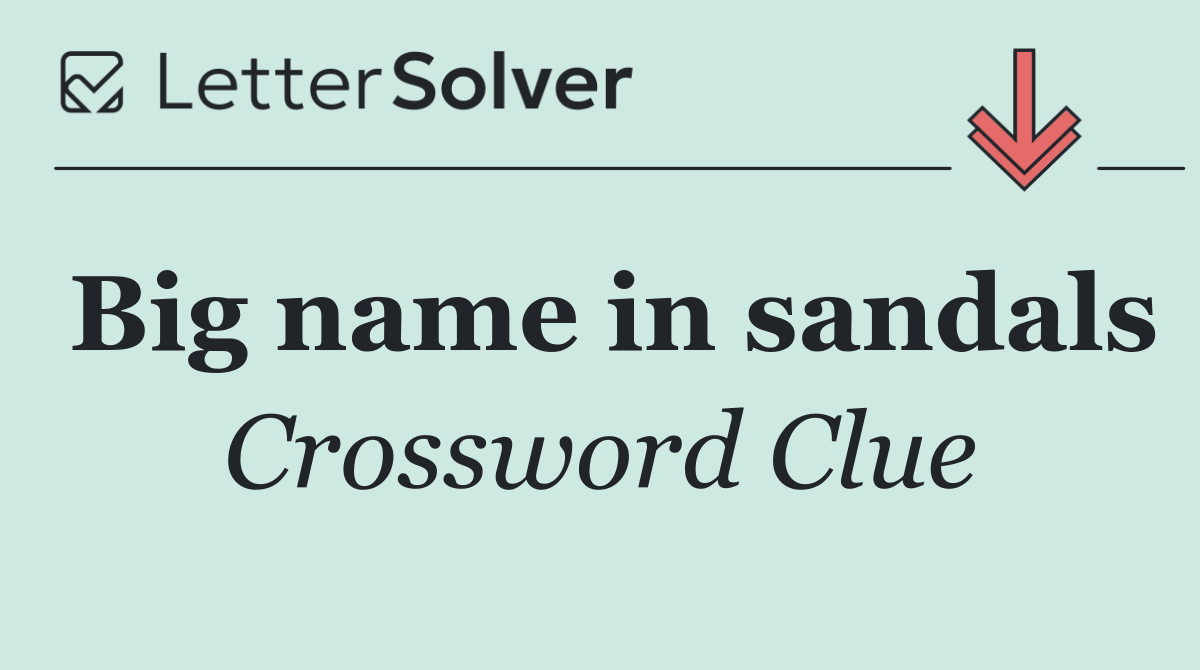 Big name in sandals