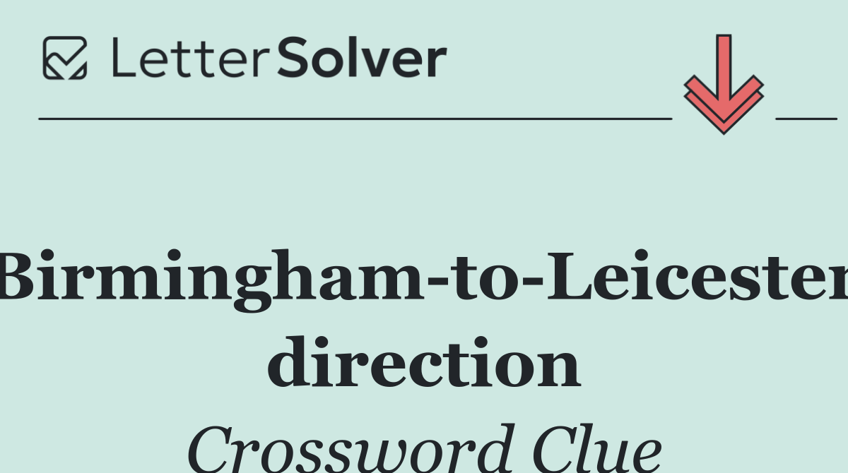 Birmingham to Leicester direction