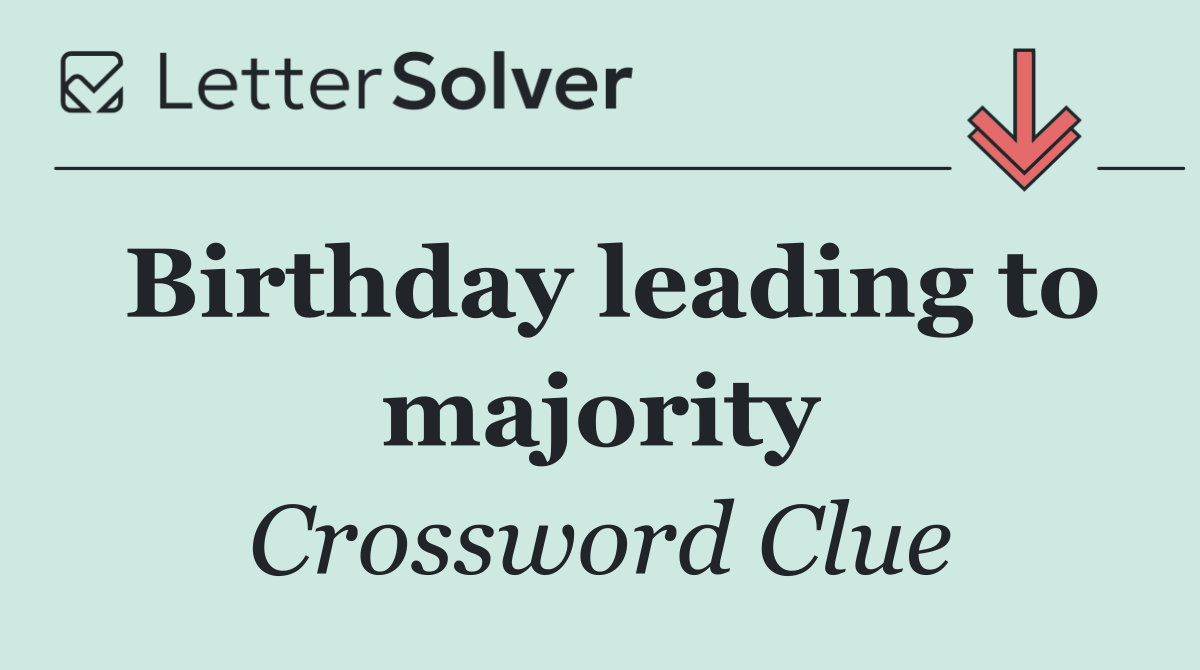 Birthday leading to majority