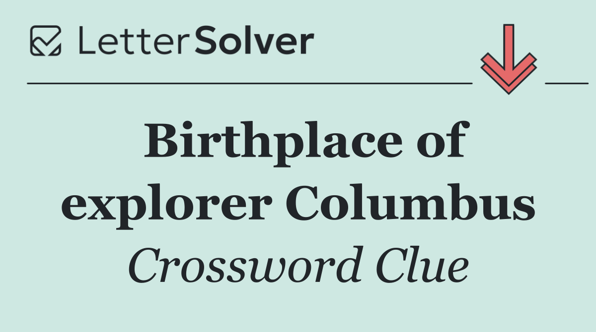 Birthplace of explorer Columbus
