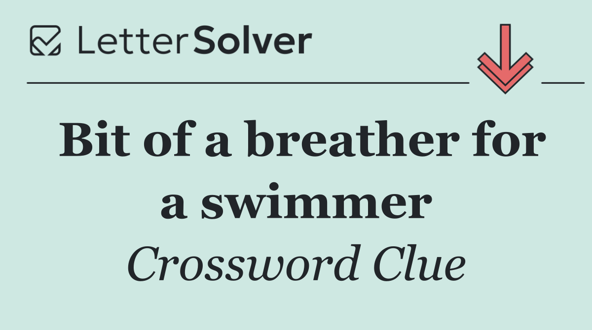 Bit of a breather for a swimmer