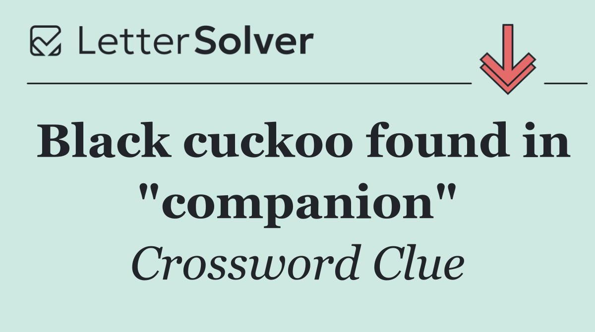 Black cuckoo found in "companion"