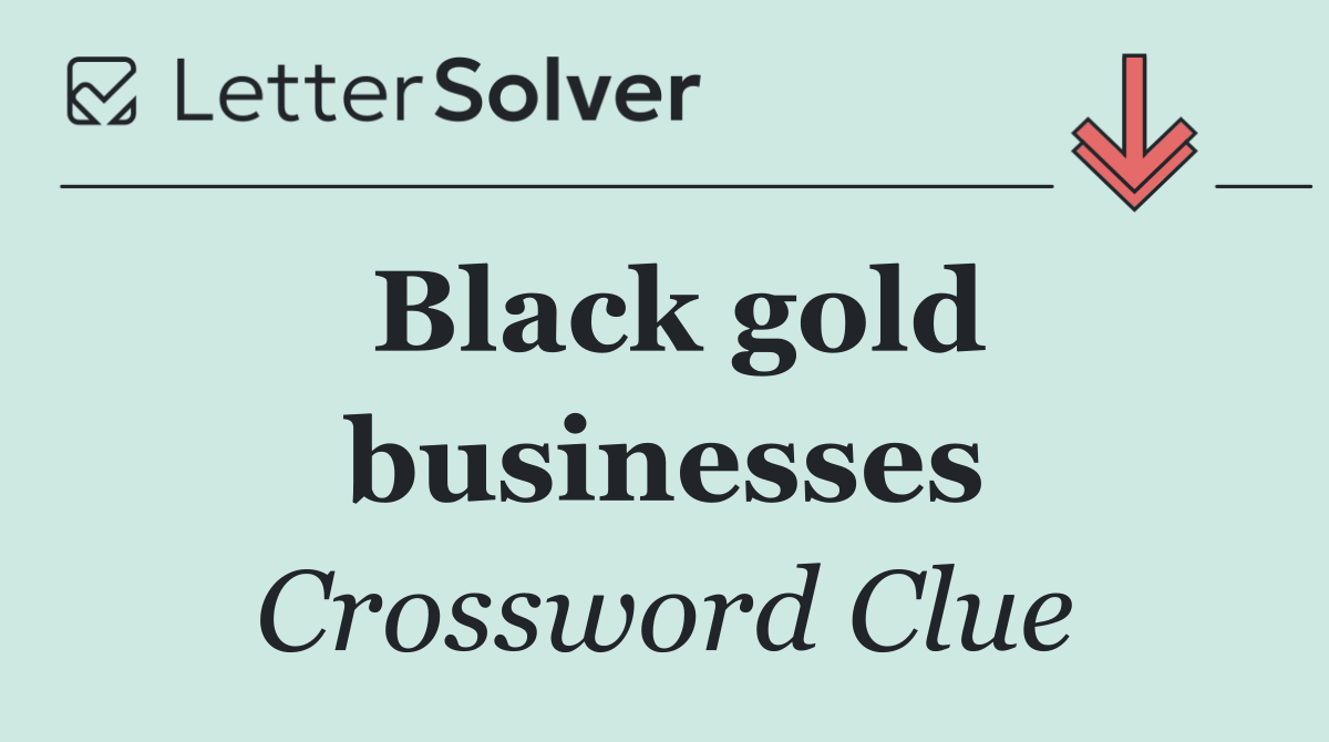 Black gold businesses