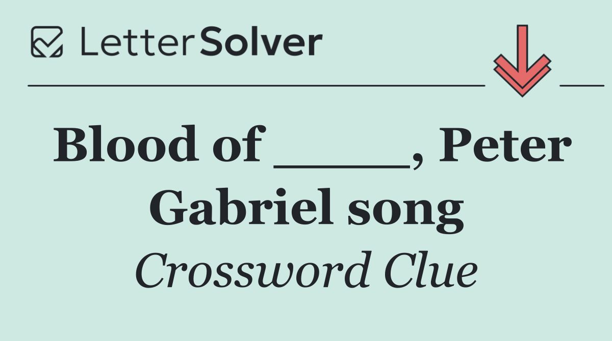 Blood of ____, Peter Gabriel song