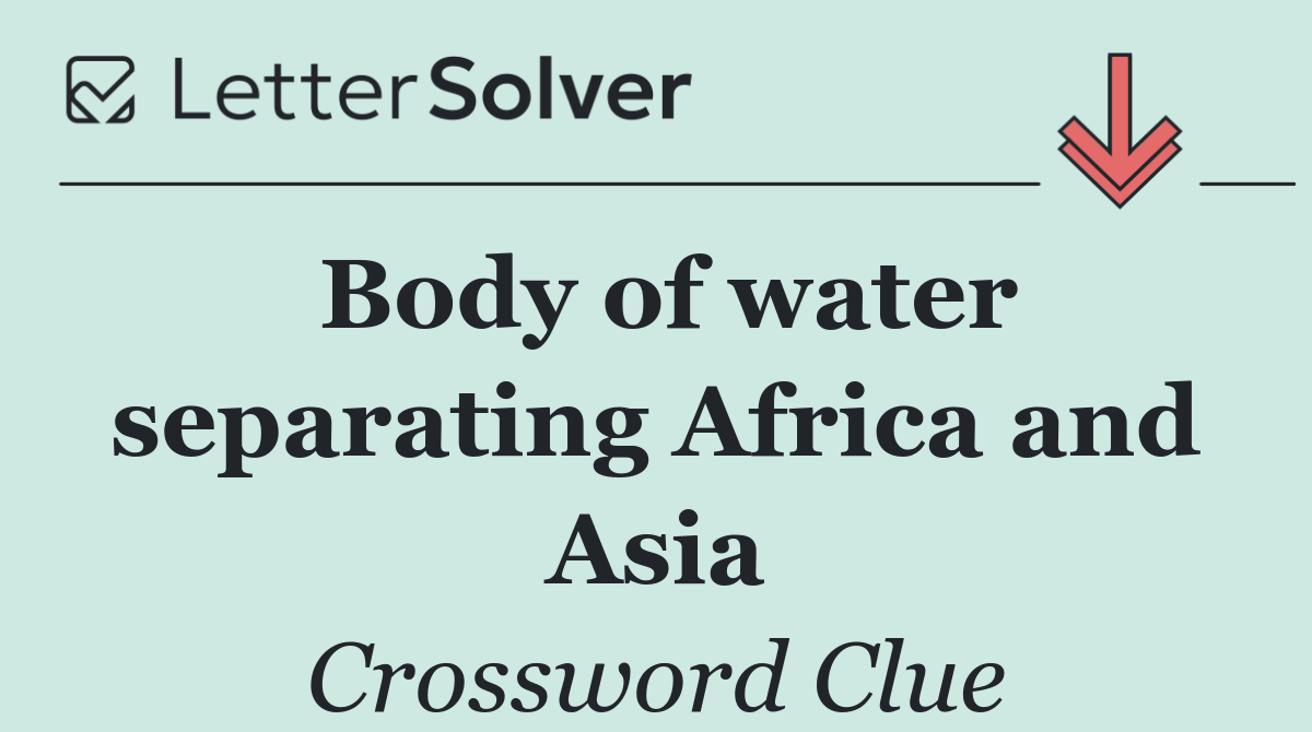 Body of water separating Africa and Asia