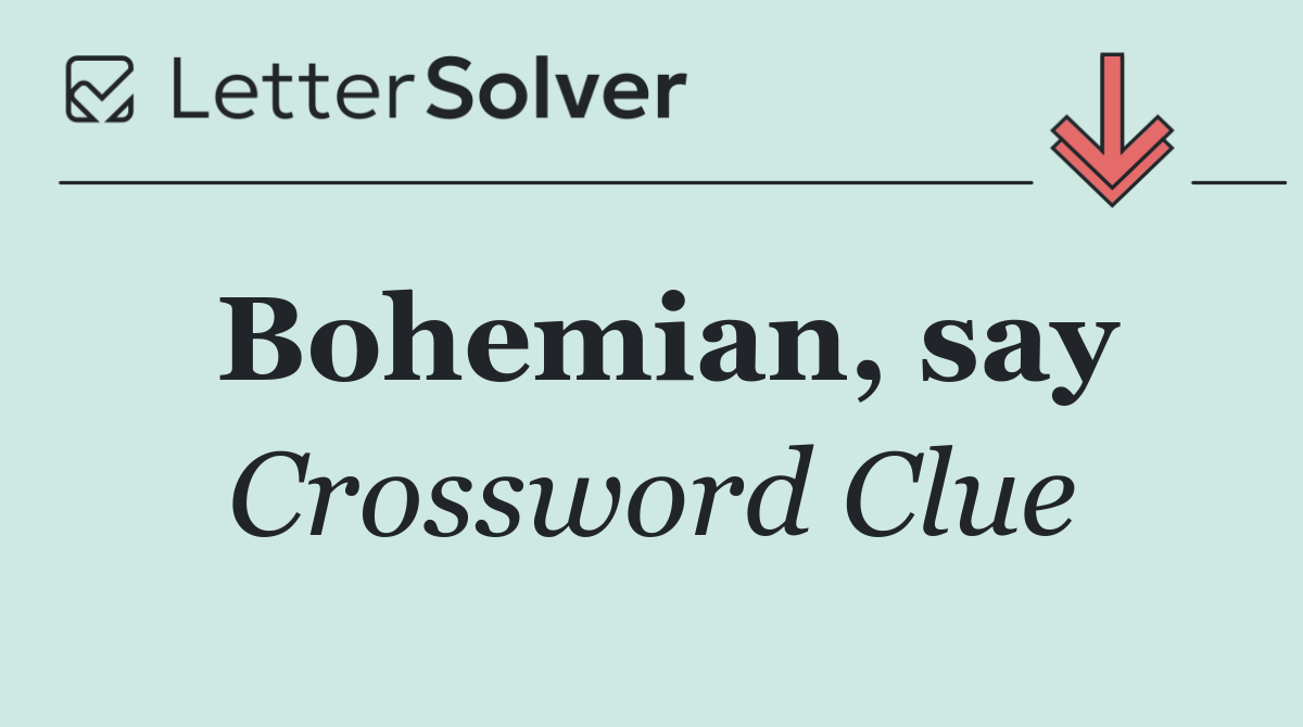 Bohemian, say