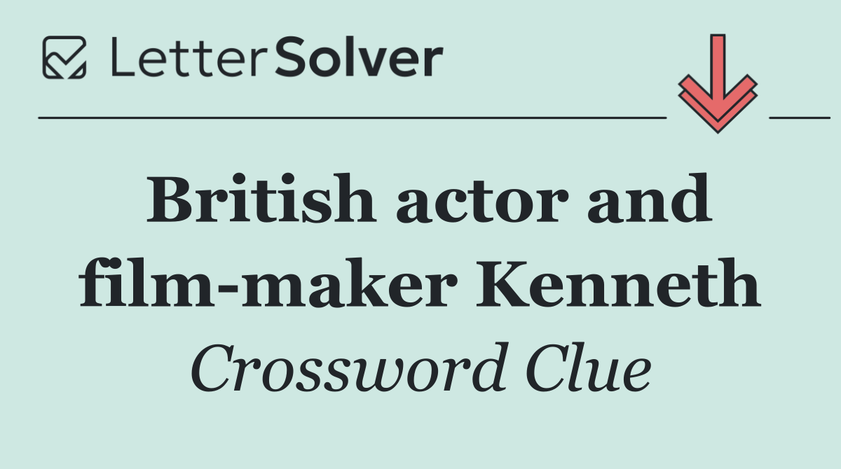 British actor and film maker Kenneth