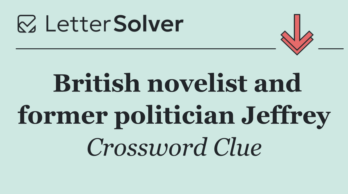 British novelist and former politician Jeffrey