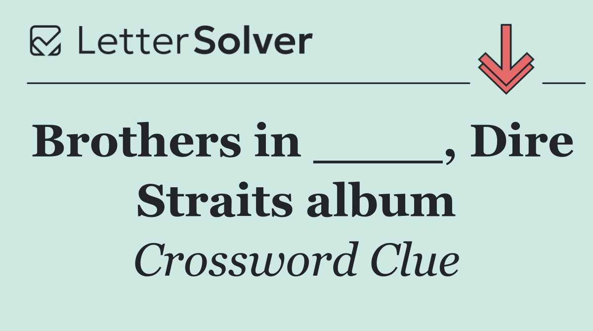 Brothers in ____, Dire Straits album