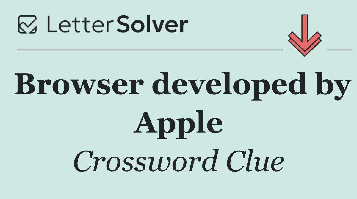 Browser developed by Apple