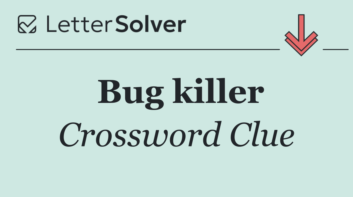 Bug killer