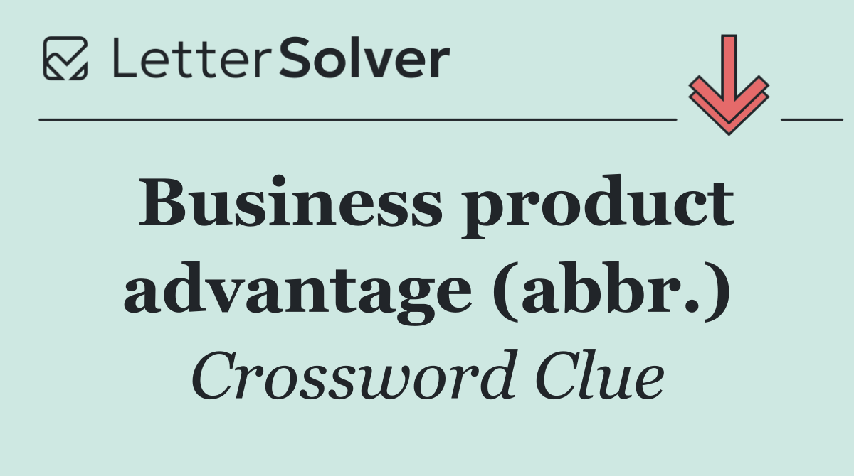 Business product advantage (abbr.)