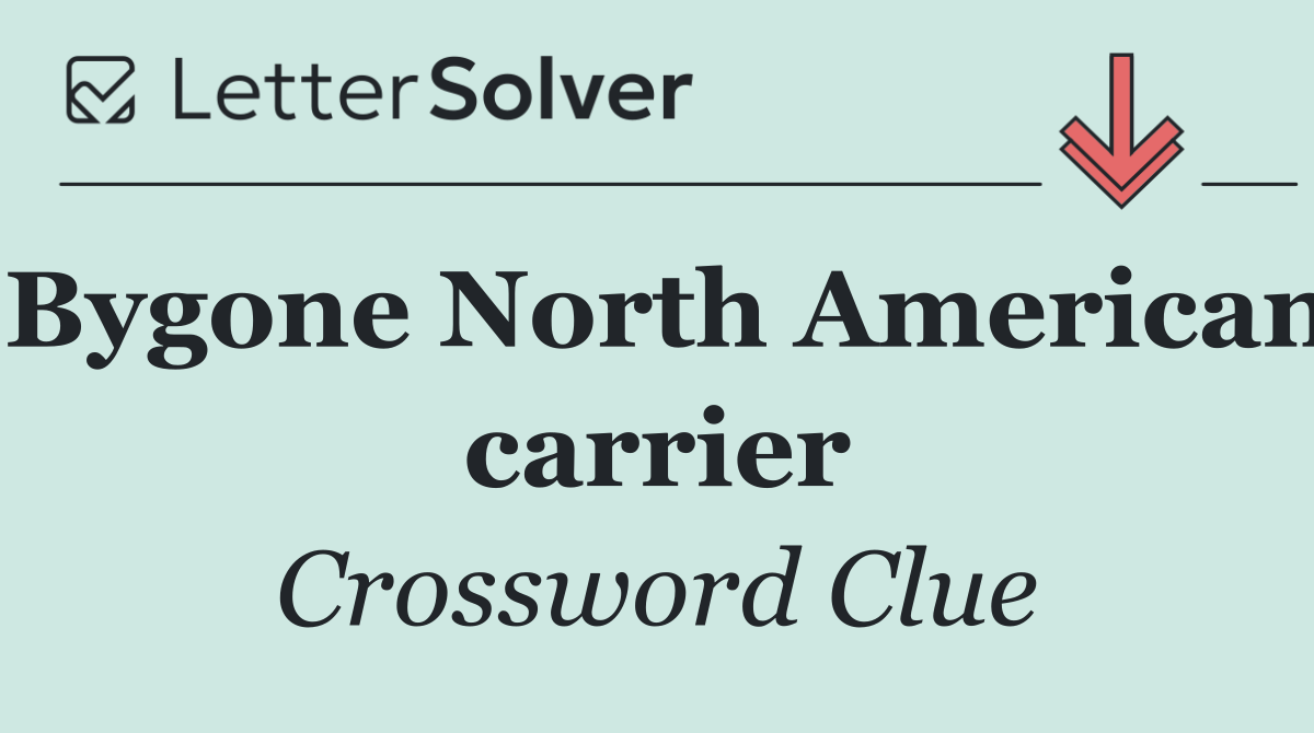 Bygone North American carrier