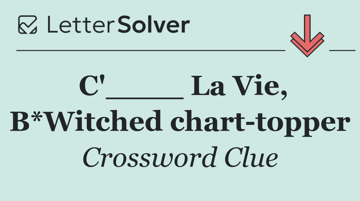 C'____ La Vie, B*Witched chart topper