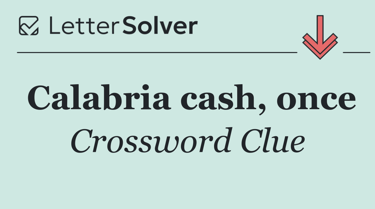 Calabria cash, once