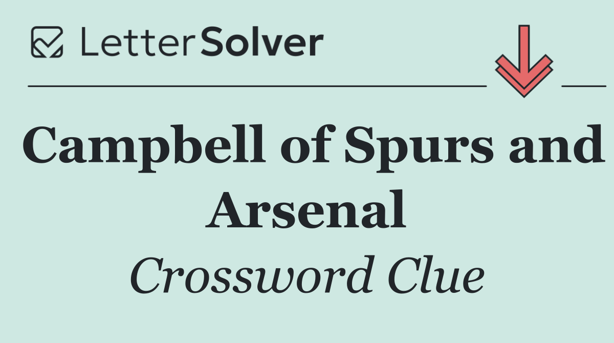 Campbell of Spurs and Arsenal
