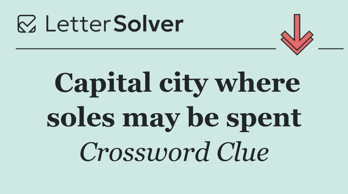Capital city where soles may be spent