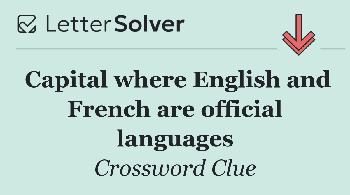 Capital where English and French are official languages