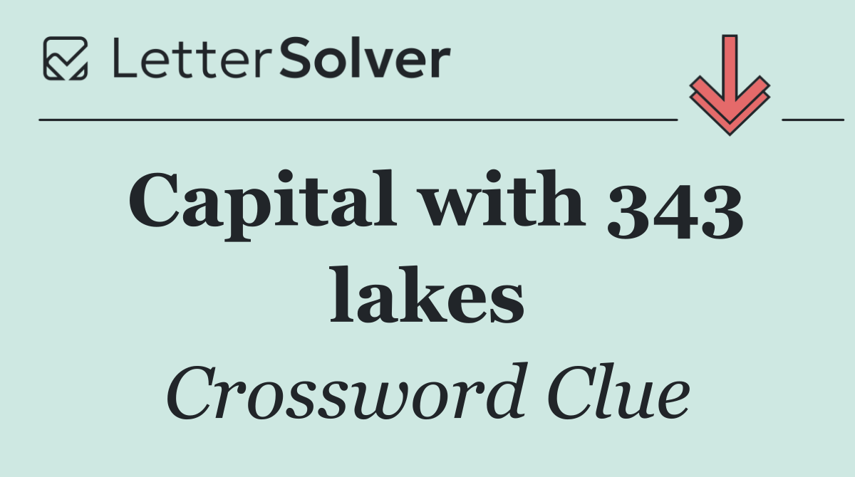 Capital with 343 lakes