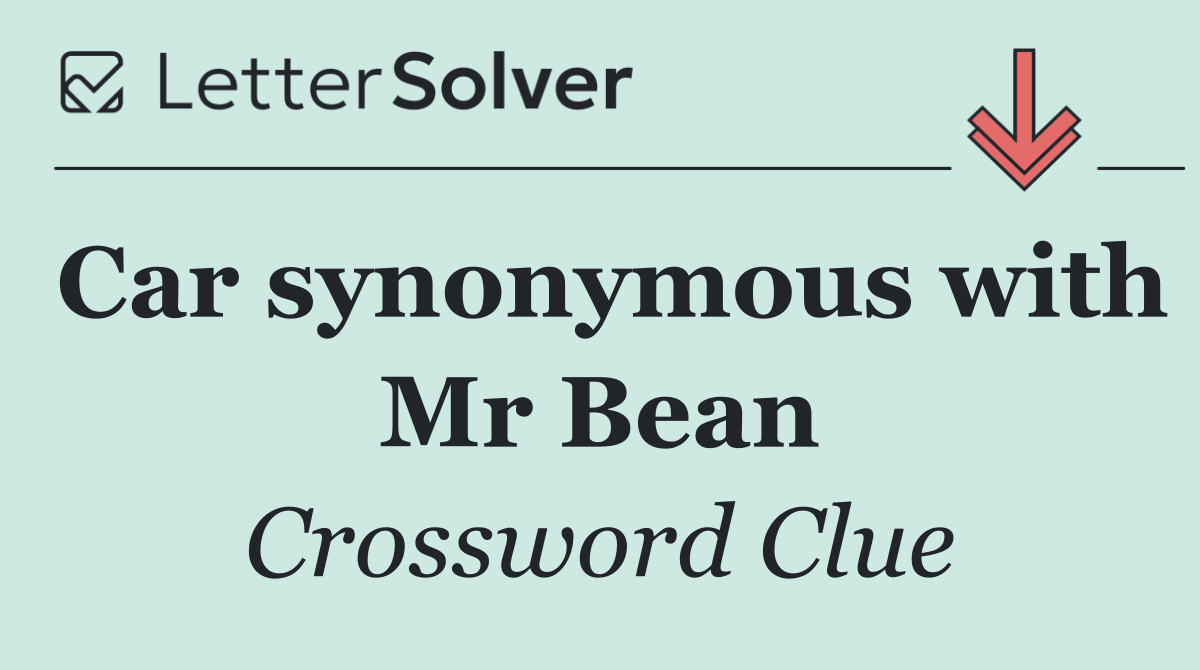 Car synonymous with Mr Bean