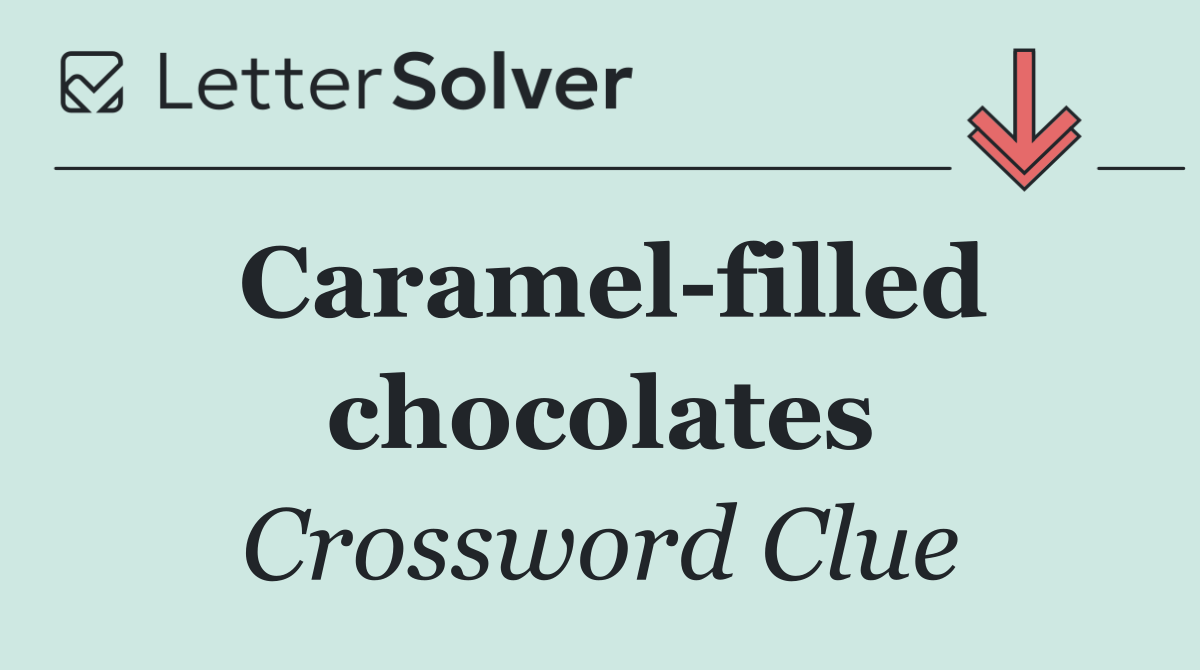 Caramel filled chocolates