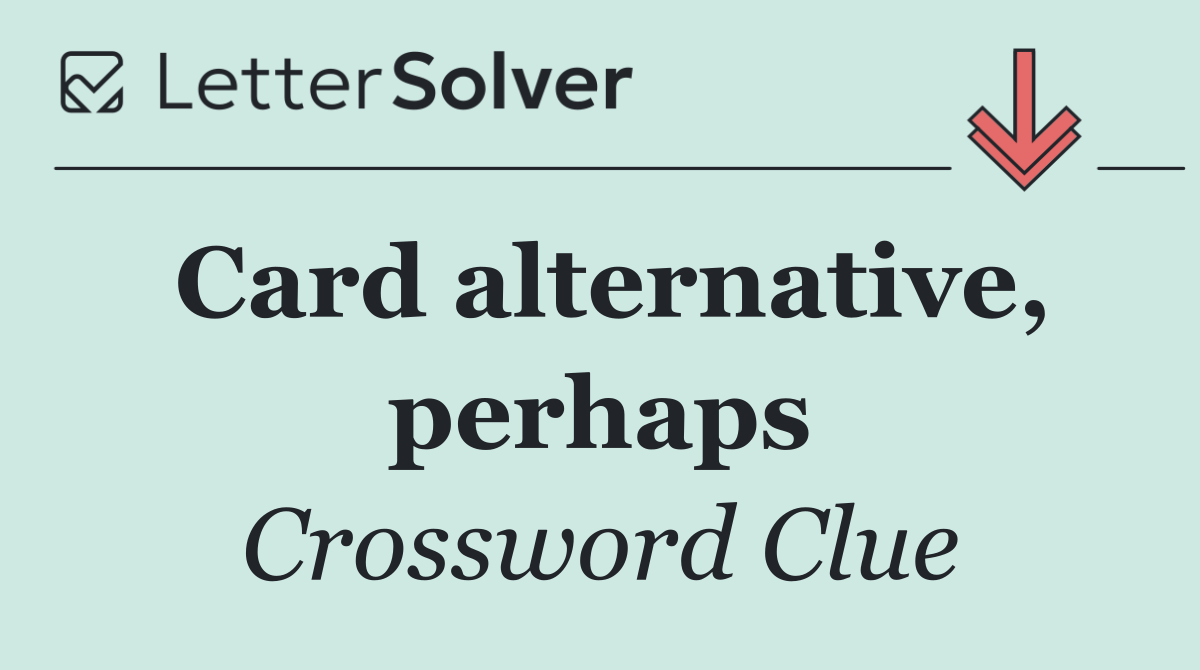 Card alternative, perhaps