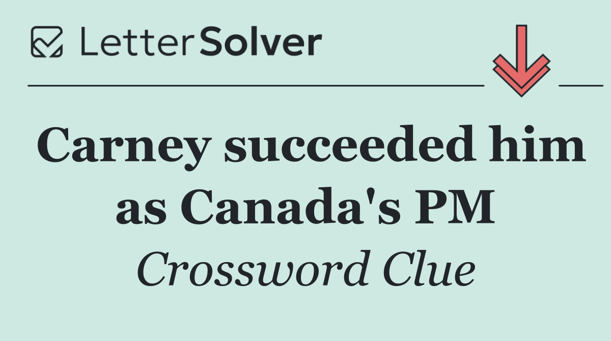 Carney succeeded him as Canada's PM