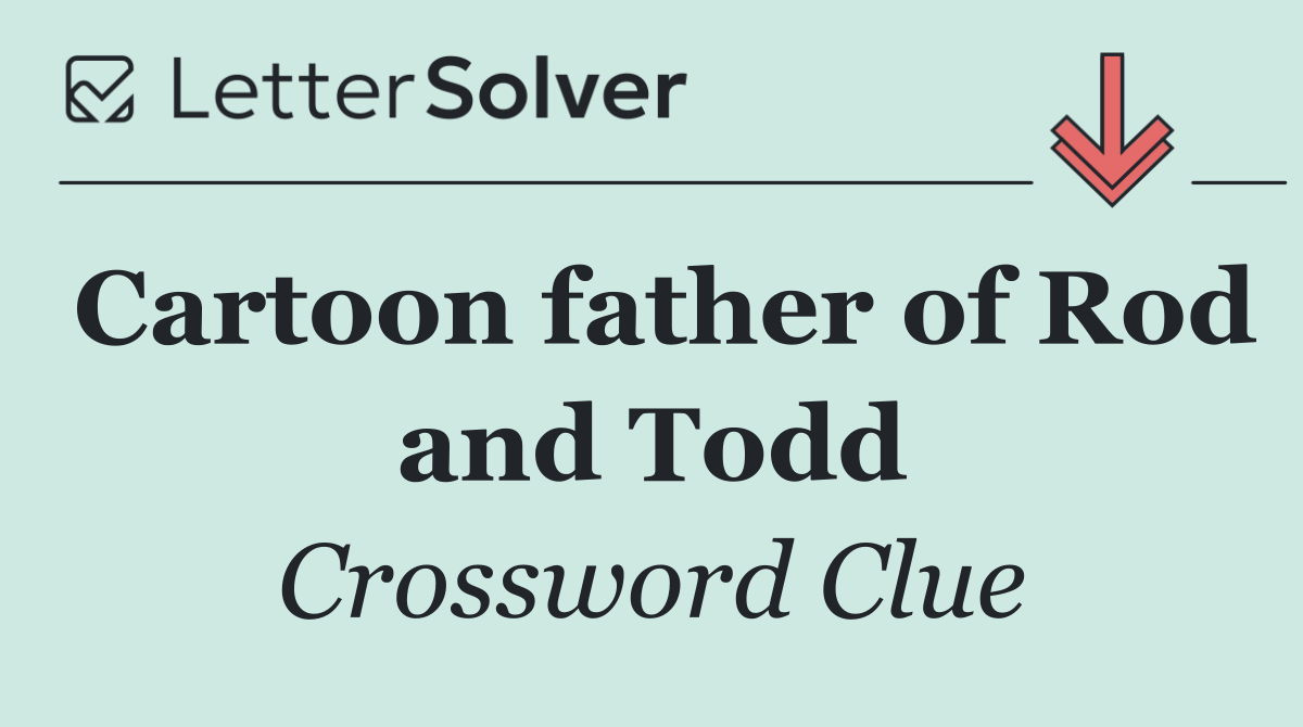 Cartoon father of Rod and Todd