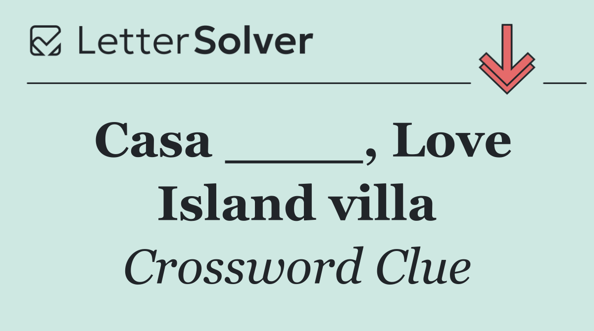 Casa ____, Love Island villa