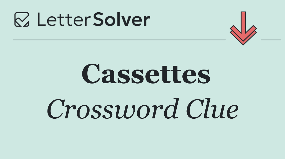 Cassettes