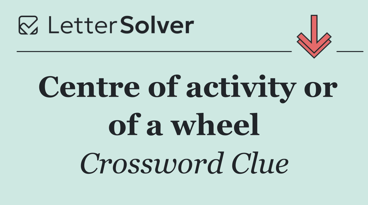 Centre of activity or of a wheel