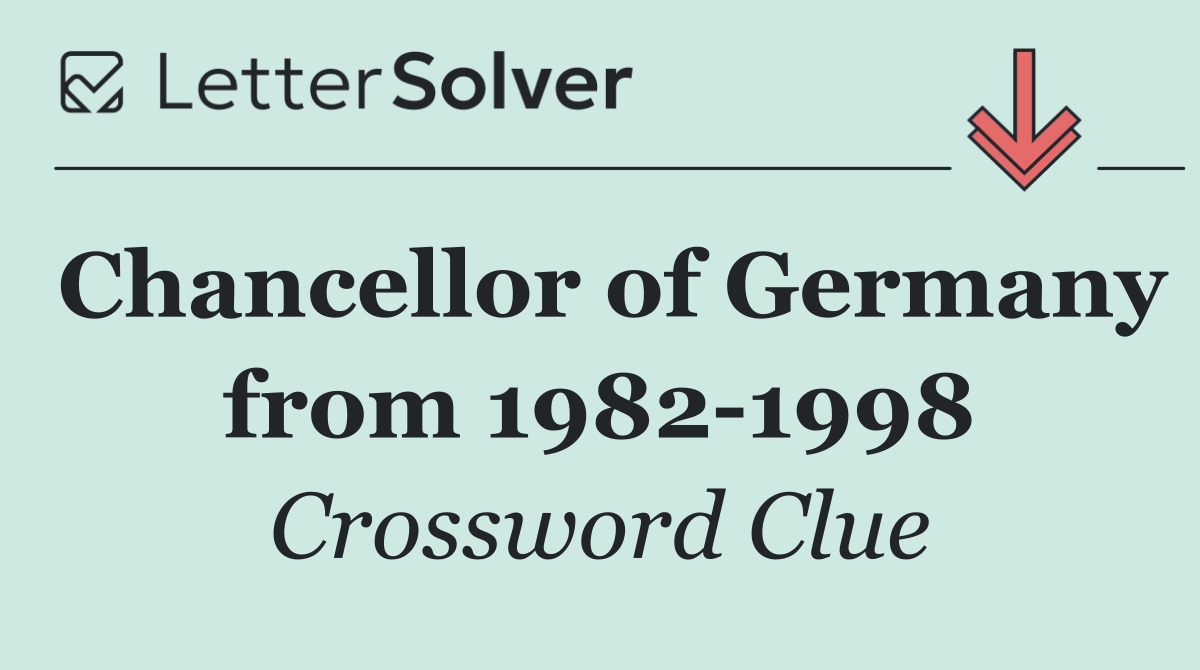Chancellor of Germany from 1982 1998